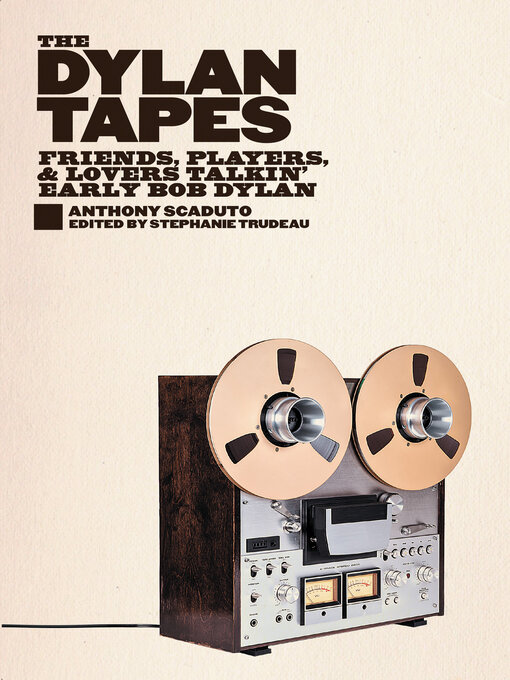 Title details for The Dylan Tapes by Anthony Scaduto - Available
